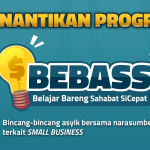 Belajar Small Business Dengan Cara Asyik Hanya di Program BEBASS!