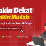 Saatnya Menikmati Kemudahan Kirim Barang ke Seluruh Indonesia dengan Sentral Cargo Sentral Cargo